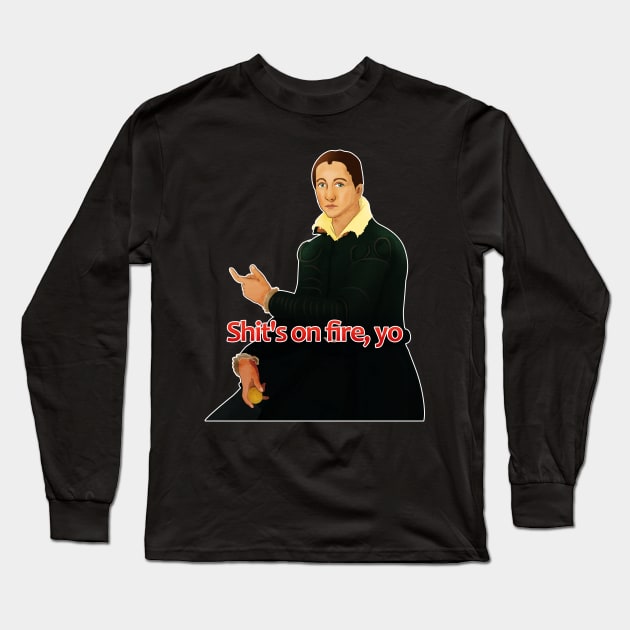 Shit's on fire, yo - classical art memes Long Sleeve T-Shirt by vixfx